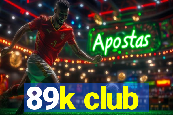 89k club